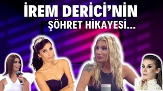 İrem Derici Nasıl Ünlü Oldu? Estetikler, küfürler, ilişkiler ve İrem'e dair her şey!