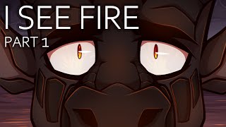 I See Fire | Part 1 [Wings of Fire]