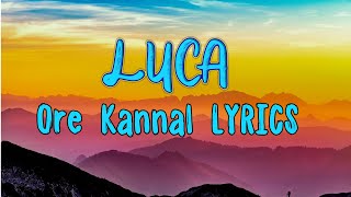 #lucasong #luca #orekannal Ore Kannal - Luca | Lyrical