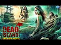 DEAD ISLAND | English Movies Full Horror | Full Adventure Movie | Chotiros Kaewpinij