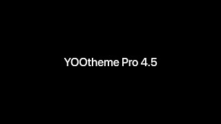 YOOtheme Pro 4.5 in 145 seconds