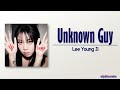 Lee Young Ji – Unknown Guy (모르는 아저씨) [Rom|Eng Lyric]