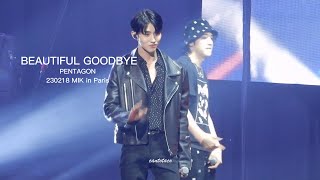 [4k] 230218 Pentagon - Beautiful Goodbye live (MIK in Paris)