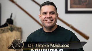 Pū Kōrero | Dr Tatere MacLeod