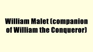 William Malet (companion of William the Conqueror)