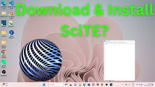 How to Download & Install SciTE (Scintilla Text Editor) in Windows 11?