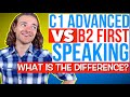 C1 Advanced Speaking Exam vs B2 First (FCE) Speaking - 3 things you NEED to know!