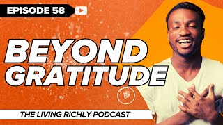 E58: Beyond Gratitude - Cultivating the Get2 Mindset