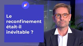 Le reconfinement était-il inévitable ?