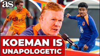 KOEMAN has no regrets at BARCELONA outburst