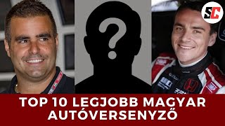 TOP 10 LEGJOBB MAGYAR AUTÓVERSENYZŐ