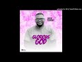 GLORIOUS GOD BY ANENECHUKWU