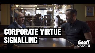 Corporate Virtue Signalling | Geoff Norcott
