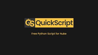 QuickScript - Free Python Script for Nuke