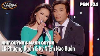 Như Quỳnh & Mạnh Quỳnh - LK Phượng Buồn & Kỷ Niệm Nào Buồn - Thúy Nga PBN 104