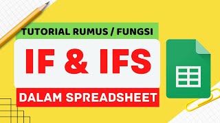 💥Tutorial Fungsi IF \u0026 IFS dalam Google Spreadsheet