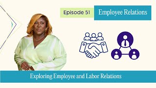 Employee Relations: Focus on The Main Characters [Episode 51]