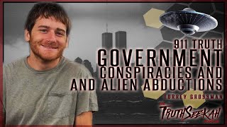 911 Truth, Government Conspiracies and Alien Abductions  Torrey Grossman  TruthSeekah Podcast