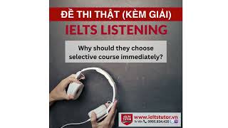 Why should they choose selective course immediately?:  IELTS LISTENING Vol 5 Test 4 Section 3