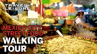 Explore the Best Street Food Mexico City Has To Offer | Walk with Travel + Leisu