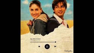 Aao Milo Chalo || Song by Shaan and Sultan Khan || Movie: Jab We Met || Feeling Box