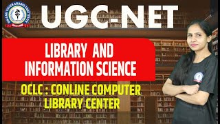 OCLC | ONLINE COMPUTER LIBRARY CENTER | LIBRARY & INFORMATION SCIENCE | UGC-NET | BY NITIKA MA