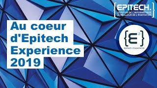 Au coeur d'Epitech Experience 2019