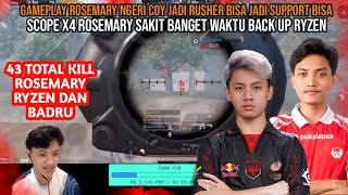 GAMEPLAY ROSEMARY PAKAI X4 SAKIT BANGET AIM NYA !! 43 TOTAL KILL PARTYAN ROSEMARY RYZEN DAN BADRU