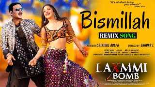 Bismillah song video ! Lakshmi bomb movie song ! Akshay Kumar ! Kiara Advani !
