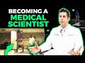 How to Become a Medical Scientist