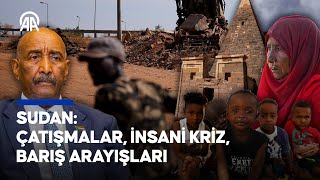 Sudan: Çatışmalar, insani kriz, barış arayışları