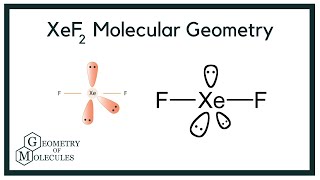 XeF2 Molecular Geometry, Bond Angles & Electron Geometry