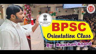 BPSC Orientation Class #by_raushan_anand #bpsc #motivation