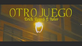 Otro Juego - Erick Reye$ ft Koler - Video Oficial