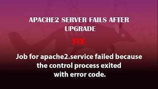 UBUNTU FIX: Job for apache2.service failed because the control process exited with error code.