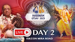 Harinam Utsav 2023 : LIVE Day 02 | ISKCON Mira Road