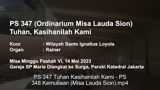 PS 347 Tuhan Kasihanilah Kami - PS 348 Kemuliaan (Misa Lauda Sion)