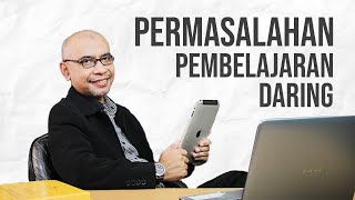 Permasalahan Pembelajaran DARING..!! | Dr. Afrianto Daud, S. Pd., M. Ed