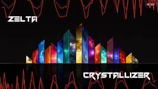 [Dubstep] - Zelta - Crystallizer