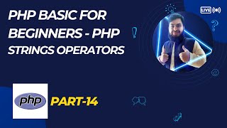 PHP String Operators Explained | PHP Bangla Tutorial Part-14