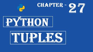 Tuple - Python Tutorial - w3Schools - Ch#27 English