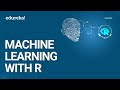 Machine Learning with R | Machine Learning Algorithms | Data Science Training | Edureka