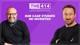 26: B2B Case Studies Re-Invented