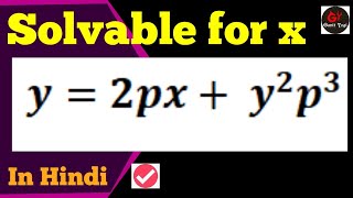 y=2px+y^2p^3 | Solvable for x | Equation Solvable for x | Equation Solvable for x in Hindi