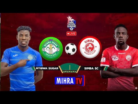 🔴 #LIVE : MTIBWA SUGAR FC Vs SIMBA SC | LIGI KUU NBC - YouTube