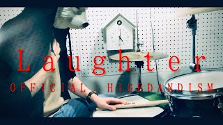 【ドラム】Laughter（ラフター） 叩いてみた【Official髭男dism】