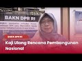 TVR 120 - BAKN DPR RI : Kaji Ulang Rencana Pembangunan Nasional