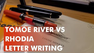 Rhodia vs Tomoe River - Letter Writing