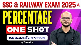 SSC \u0026 RAILWAY EXAM 2025 | PERCENTAGE | ONE SHOT | By Tarun Sir