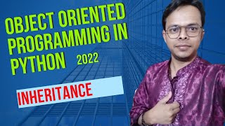 Object Oriented Programming with Python 2022 in Bangla | Inheritance
